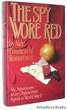 The Spy Wore Red: My Adventures as as Undercover Agent in World War II