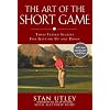 The Art of the Short Game: Tour-Tested Secrets for Getting Up and Down