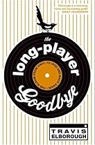 The Long-player Goodbye: The Album from Vinyl to IPod and Back Again