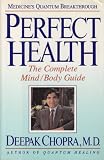Perfect Health: The Complete Mind/Body Guide