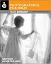 Photographing Children Photo Workshop: Develop Your Digital Photography Talent (Photo Workshop) Photographing Children Photo Workshop: Develop Your Digital Photography Talent (Photo Workshop)