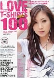 LOVE T��SHIRTS 100 (��� �ƥ�������� 100) 2010ǯ 08��� [����]