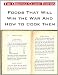 Books : Foods That Will Win the War And How to Cook Them - The Original Classic Edition