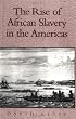 The Rise of African Slavery in the Americas