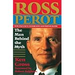 Ross Perot: The Man Behind the Myth book cover