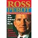 Ross Perot: The Man Behind the Myth