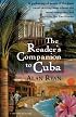 The Reader's Companion to Cuba