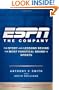 ESPN The Company: The Story and Lessons Behind the Most Fanatical Brand in Sports