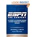 ESPN The Company: The Story and Lessons Behind the Most Fanatical Brand in Sports