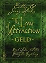 The Law of Attraction - Geld: Reich mit dem Gesetz der Anziehung