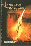 The Sword That Cut The Burning Grass