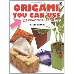 Origami You Can Use: 27 Practical Projects