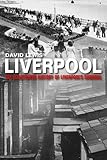 Liverpool : the illustrated history of Liverpool's suburbs
