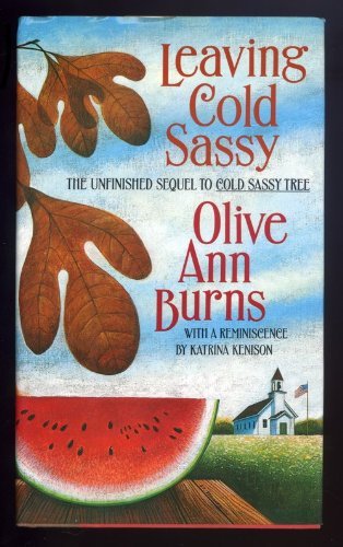 Leaving Cold Sassy: The Unfinished Sequel to Cold Sassy Tree by Olive Ann Burns (1-Oct-1992) Hardcover