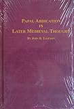 Papal abdication in later medieval thought