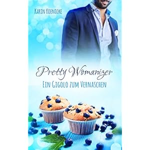 Pretty Womanizer - Ein Gigolo zum Vernaschen