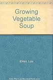 Growing Vegetable Soup
