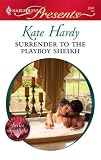 Surrender to the Playboy Sheikh (Harlequin Presents)