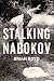 (Stalking Nabokov: Selected Essays) By Boyd, Brian (Author) Hardcover on (11 , 2011) bei Bücher zum Namen: 51cdDTvSUWL._SL75_