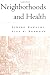 Neighborhoods and Health (Medicine)