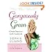 Gorgeously Green: 8 Simple Steps to an Earth-Friendly Life
