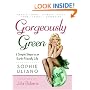 Gorgeously Green: 8 Simple Steps to an Earth-Friendly Life