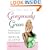 Gorgeously Green: 8 Simple Steps to an Earth-Friendly Life