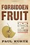 Forbidden Fruit: The Ethics of Secularism