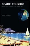 Space Tourism: Adventures in Earth Orbit and Beyond