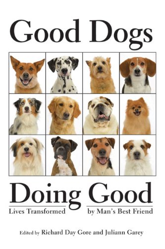 Go to "Good Dogs Doing Good: Lives Transformed by Man's Best Friend" page
