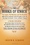 The Books of Enoch: The Angels, the Watchers and the Nephilim (with Extensive Commentary on the Three Books of Enoch, the Fallen Angels, t