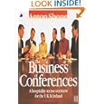 The Business of Conferences: A hospitality sector overview for the UK and Ireland by Anton Shone