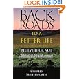 Back Roads To A Better Life: Believe It Or Not'