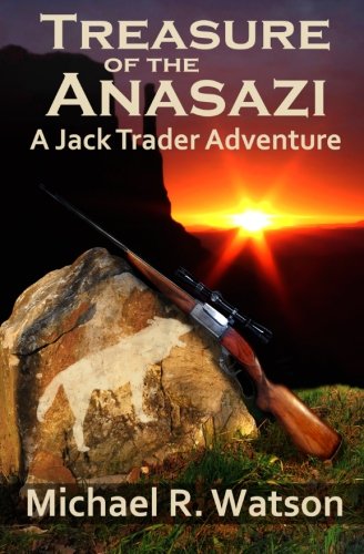 Treasure of the Anasazi: A Jack Trader Adventure (Volume 2)
