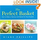 The Perfect Basket: How to Make a Fabulous Gift Basket for Any Occasion (Non)
