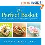 The Perfect Basket: How to Make a Fabulous Gift Basket for Any Occasion