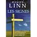 Les signes : Comment interpr�ter les co�ncidences et les symboles dans notre vie