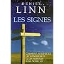 Les signes : Comment interpréter les coïncidences et les symboles dans notre vie