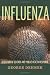 Influenza: A Century of Science and Public Health Response