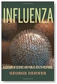 Influenza: A Century of Science and Public Health Response