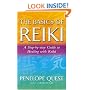 The Basics of Reiki: A Step-By-Step Guide to Healing with Reiki