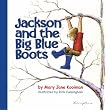 Jackson and the Big Blue Boots