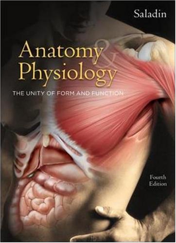 Anatomy And Physiology: The Unity of Form and Function
