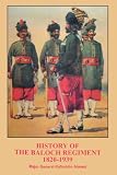 History Of The Baloch Regiment 1820-1939