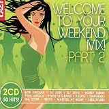 Welcome to Your Weekend Mix 2 - Various