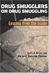 Drug Smugglers on Drug Smuggling: Lessons from the Inside
