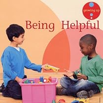 Being Helpful (Growing Up)