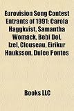 Eurovision Song Contest Entrants of 1991: Carola Hggkvist, Samantha Womack, Bebi Dol, Izel, Clouseau, Eirkur Hauksson, Dulce Pontes