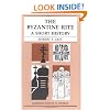The Byzantine Rite: A Short History (American Essays in Liturgy)