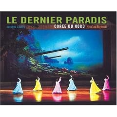 Le Dernier Paradis : Cor�e du Nord